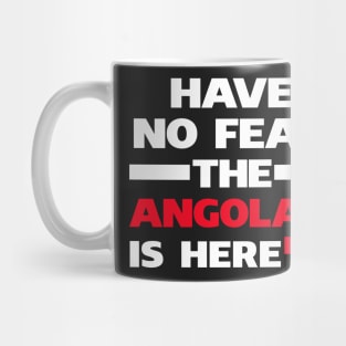 No Fear Angolan Is Here Mug